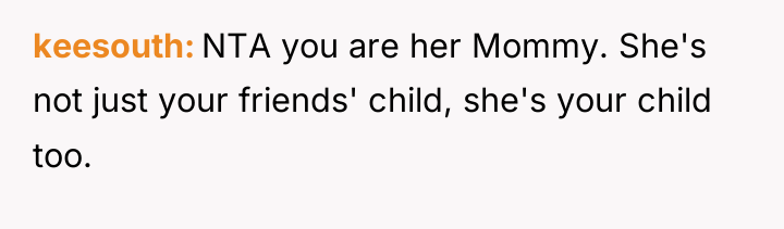 keesouth NTA you are her Mommy. She's not just your...