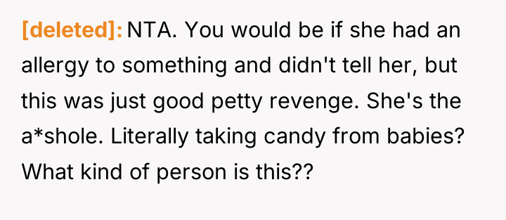 [deleted] NTA. You would be if she had an allergy...