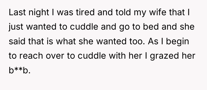 Last night I was tired and told my wife that...