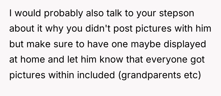 I would probably also talk to your stepson about it...