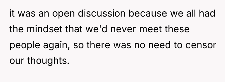 it was an open discussion because we all had the...