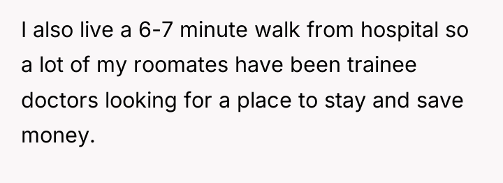 I also live a 6-7 minute walk from hospital so...