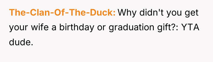 The-Clan-Of-The-Duck Why didn't you get your wife a birthday or...