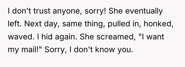 I don't trust anyone, sorry! She eventually left. Next day,...