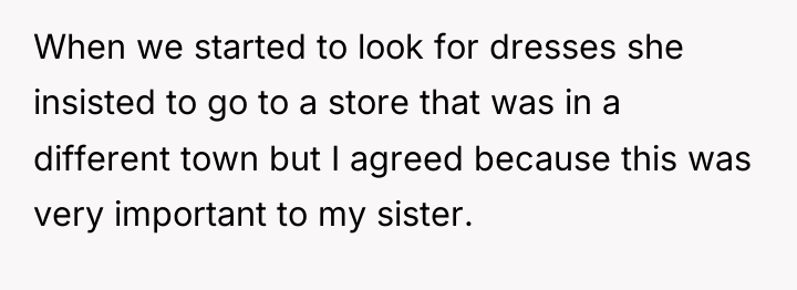 When we started to look for dresses she insisted to...