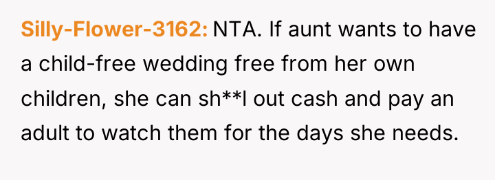Silly-Flower-3162 NTA. If aunt wants to have a child-free wedding...