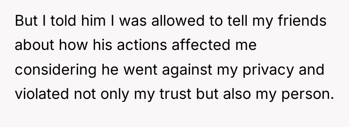 But I told him I was allowed to tell my...