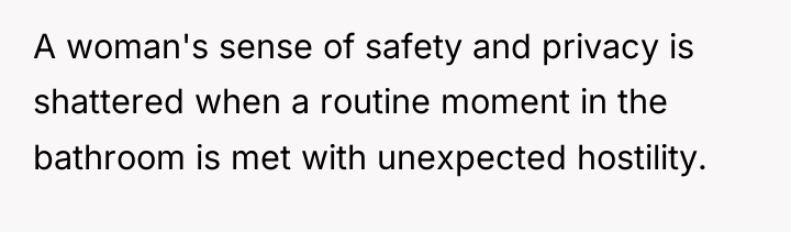 A woman's sense of safety and privacy is shattered when...