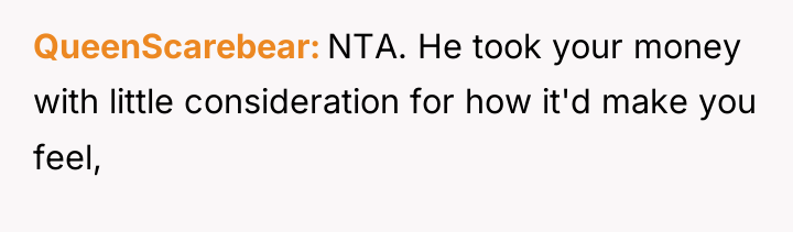 QueenScarebear NTA. He took your money with little consideration for...