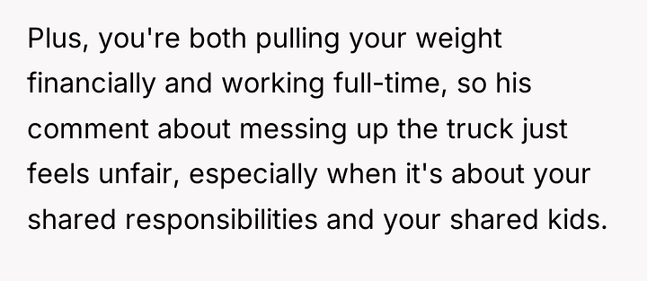 Plus, you're both pulling your weight financially and working full-time,...