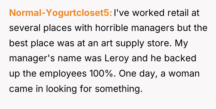 Normal-Yogurtcloset5 I've worked retail at several places with horrible managers...