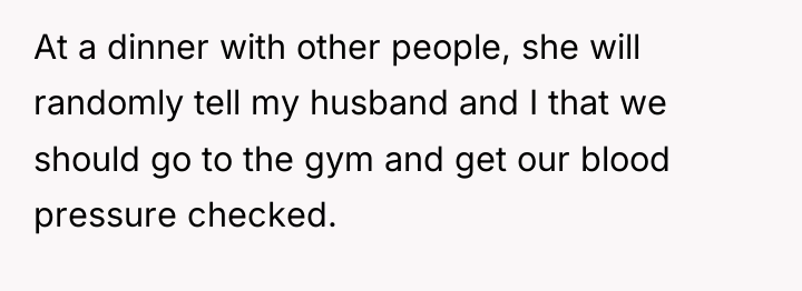 At a dinner with other people, she will randomly tell...