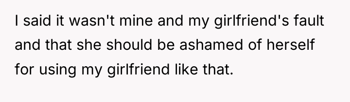 I said it wasn't mine and my girlfriend's fault and...