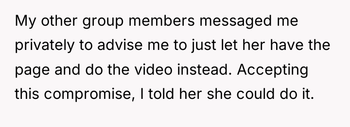 My other group members messaged me privately to advise me...