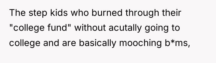 The step kids who burned through their "college fund" without...