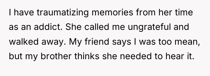 I have traumatizing memories from her time as an addict....