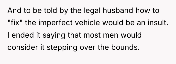 And to be told by the legal husband how to...