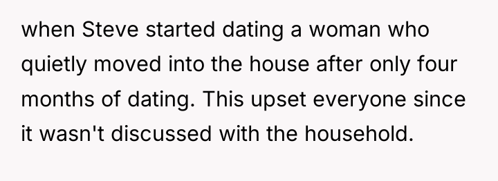 when Steve started dating a woman who quietly moved into...