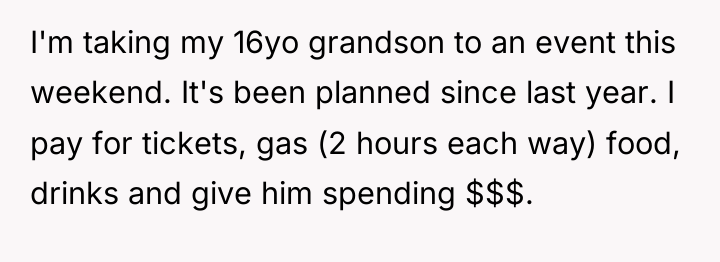 I'm taking my 16yo grandson to an event this weekend....