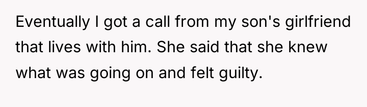Eventually I got a call from my son's girlfriend that...