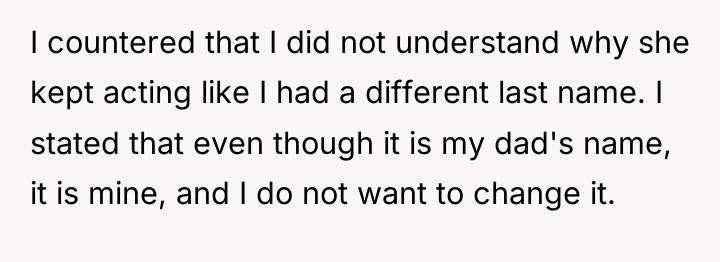 I countered that I did not understand why she kept...