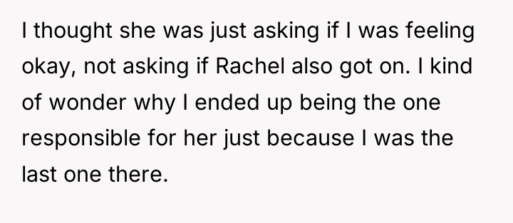 I thought she was just asking if I was feeling...