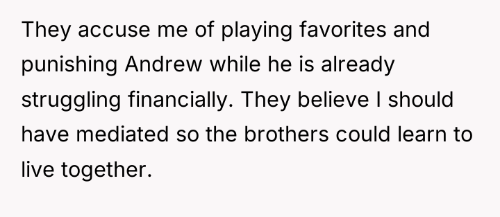 They accuse me of playing favorites and punishing Andrew while...