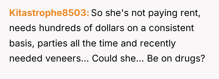 Kitastrophe8503 So she's not paying rent, needs hundreds of dollars...