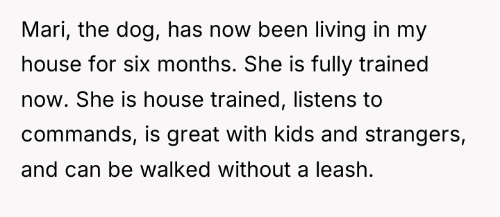 Mari, the dog, has now been living in my house...