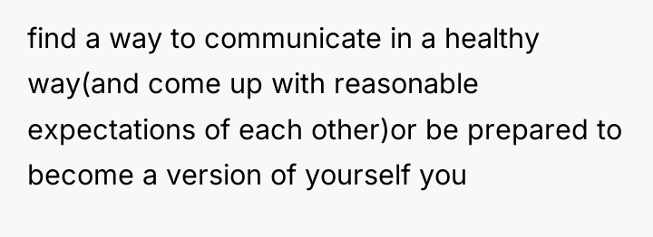 find a way to communicate in a healthy way(and come...