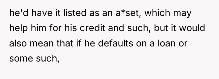 he'd have it listed as an a*set, which may help...