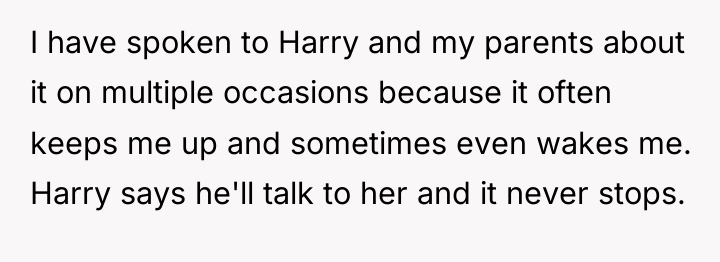 I have spoken to Harry and my parents about it...