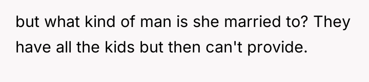 but what kind of man is she married to? They...