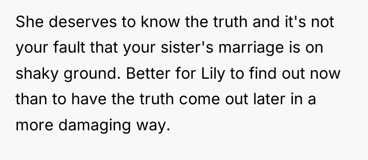 She deserves to know the truth and it's not your...