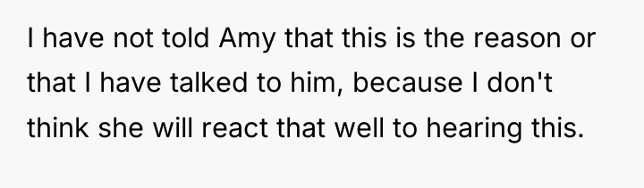 I have not told Amy that this is the reason...