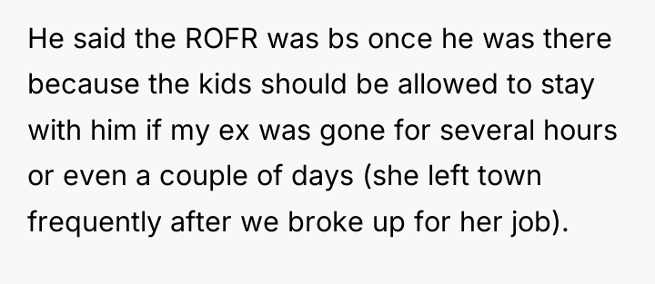 He said the ROFR was bs once he was there...