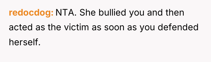 redocdog NTA. She bullied you and then acted as the...