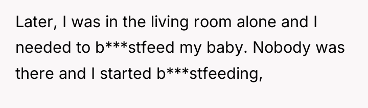 Later, I was in the living room alone and I...
