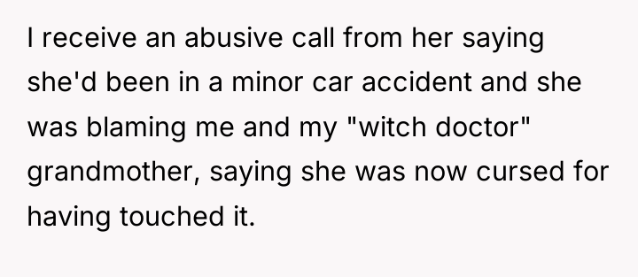 I receive an abusive call from her saying she'd been...