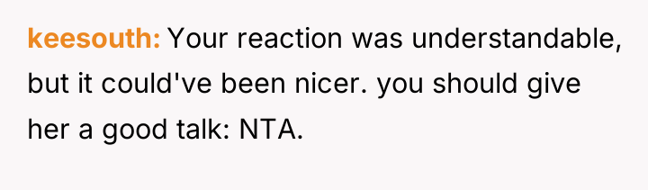 keesouth Your reaction was understandable, but it could've been nicer....