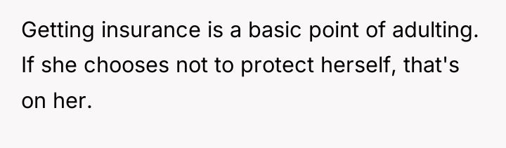 Getting insurance is a basic point of adulting. If she...