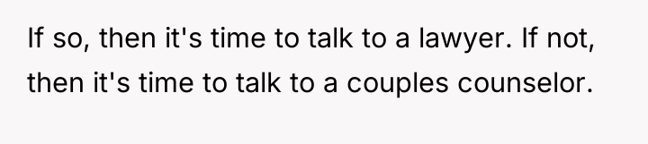 If so, then it's time to talk to a lawyer....