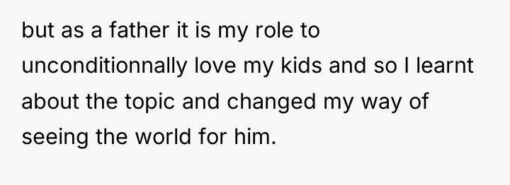 but as a father it is my role to unconditionnally...