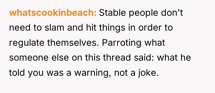 whatscookinbeach Stable people don't need to slam and hit things...