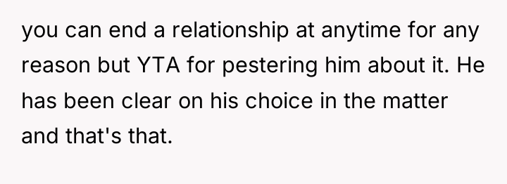you can end a relationship at anytime for any reason...