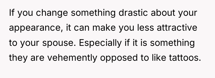 If you change something drastic about your appearance, it can...