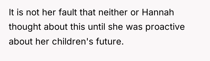 It is not her fault that neither or Hannah thought...