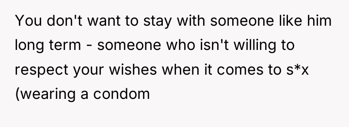 You don't want to stay with someone like him long...