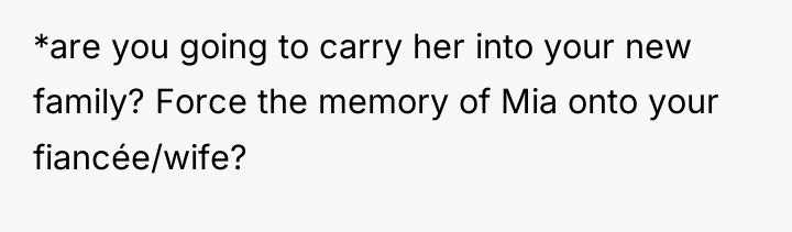 *are you going to carry her into your new family?...