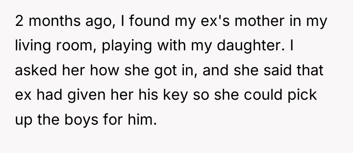 2 months ago, I found my ex's mother in my...